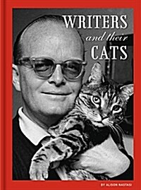 Writers and Their Cats: (gifts for Writers, Books for Writers, Books about Cats, Cat-Themed Gifts) (Hardcover)