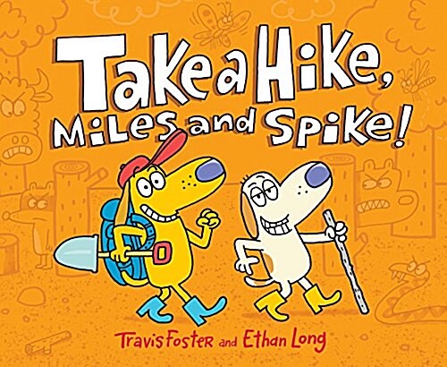 Take a Hike, Miles and Spike!: (funny Kids Books, Friendship Book, Adventure Book) (Hardcover)