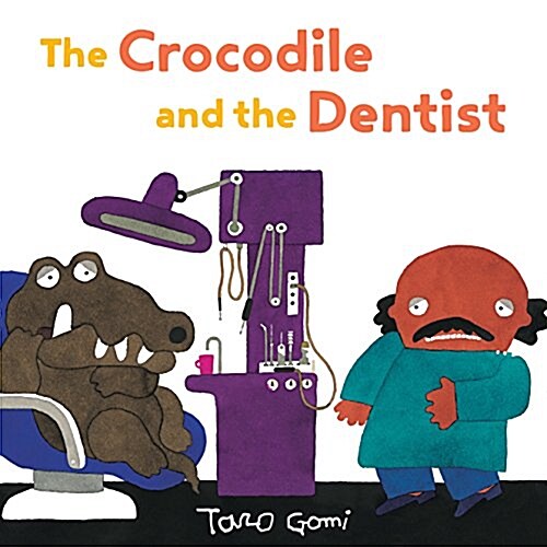 [중고] The Crocodile and the Dentist: (illustrated Book for Children and Adults, Humor, Coping with Anxiety) (Hardcover)