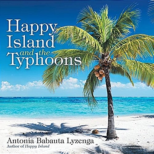 Happy Island and the Typhoons (Paperback)