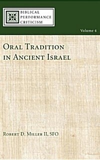 Oral Tradition in Ancient Israel (Hardcover)