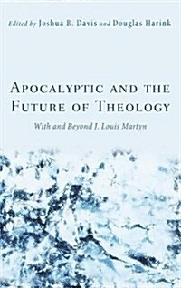 Apocalyptic and the Future of Theology (Hardcover)