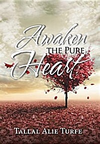 Awaken the Pure Heart (Hardcover)
