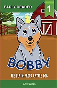 Bobby the Plain-Faced Cattle Dog (Paperback)