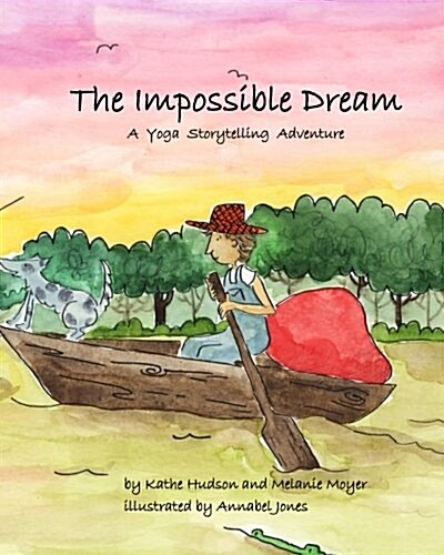 The Impossible Dream: A Yoga Storytelling Adventure (Paperback)