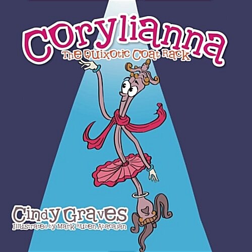 Corylianna: The Quixotic Coat Rack (Paperback)