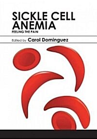 Sickle Cell Anemia: Feeling the Pain (Hardcover)