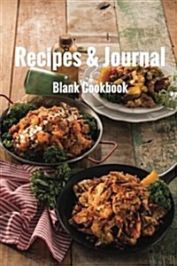 Recipes & Journal: Blank Cookbook 162 Pages 6x9 Inches (Paperback)