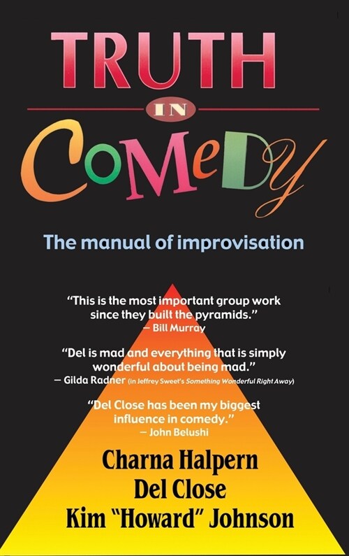 Truth in Comedy: The Manual for Improvisation (Hardcover)