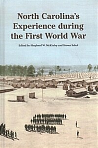 North Carolinas Experience During the First World War (Hardcover)