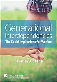 Generational Interdependencies: The Social Implications for Welfare (Hardcover)