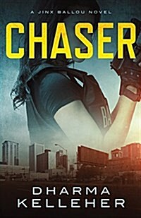 Chaser: A Jinx Ballou Novel (Paperback)