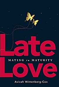Late Love: Mating in Maturity (Paperback)