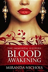 Immortal Sleepers: Blood Awakening (Paperback)