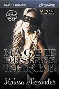 Maggie Desires Three (Siren Publishing Sensations) (Paperback)