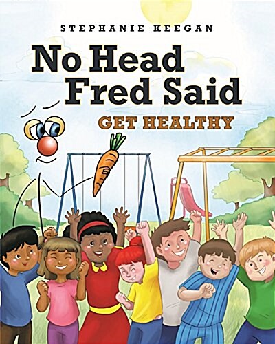 No Head Fred Said: Get Healthy (Paperback)