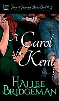 A Carol for Kent: Song of Suspense Series Book 3 (Hardcover)