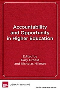 Accountability and Opportunity in Higher Education: The Civil Rights Dimension (Library Binding)