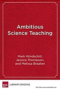 Ambitious Science Teaching (Library Binding)