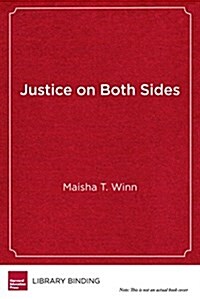 Justice on Both Sides: Transforming Education Through Restorative Justice (Library Binding)