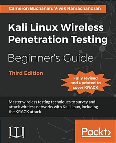 Kali Linux Wireless Penetration Testing Beginners Guide - Third Edition (Paperback, 3 Revised edition)