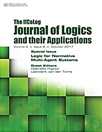 Ifcolog Journal of Logics and Their Applications Volume 4, Number 9. Logic for Normative Multi-Agent Systems (Paperback)