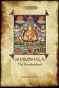 Shambhala the Resplendent (Paperback)