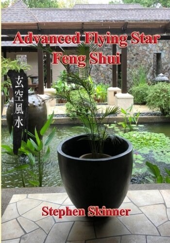 Advanced Flying Star Feng Shui (Paperback)