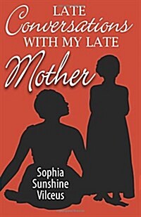 Late Conversations with My Late Mother (Paperback)