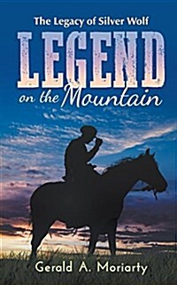 Legend on the Mountain: The Legacy of Silver Wolf (Paperback)