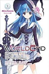 Worldend: What Do You Do at the End of the World? Are You Busy? Will You Save Us?, Vol. 1 (Paperback)