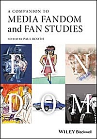 A Companion to Media Fandom and Fan Studies (Hardcover)