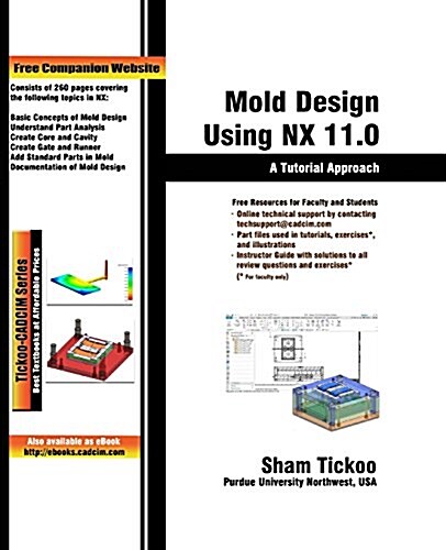 Mold Design Using Nx 11.0: A Tutorial Approach (Paperback)