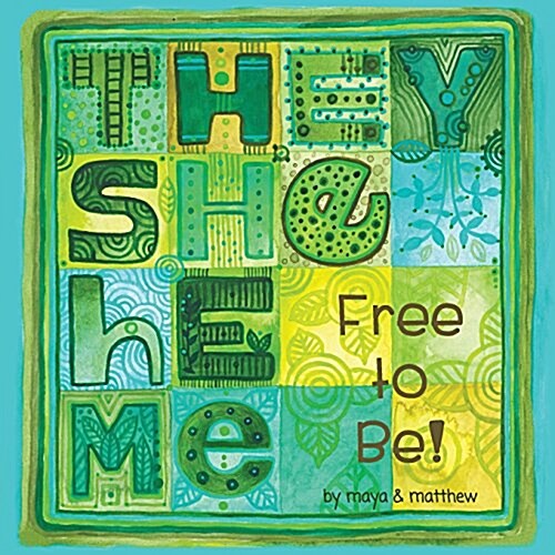 They She He Me: Free to Be! (Paperback)