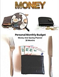 Personal Monthly Budget: Money and Saving Planner 30 Months 8.5x9 Inch (Paperback)