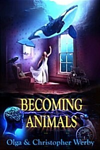 Becoming Animals (Paperback)