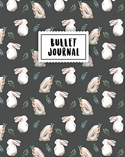 Bullet Journal: Softly White Rabbit - 150 Dot Grid Pages (Size 8x10 Inches) - With Bullet Journal Sample Ideas (Paperback)