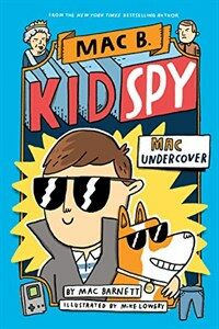 Mac B. Kid Spy. 1, Mac undercover 