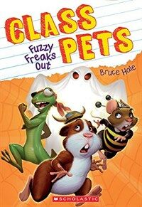 Fuzzy Freaks Out (Class Pets #3), Volume 3 (Paperback)