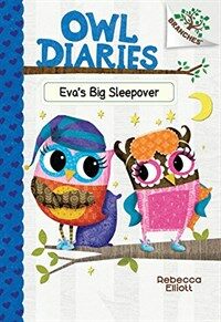 Eva's Big Sleepover: A Branches Book (Owl Diaries #9), Volume 9 (Library Binding, Library)