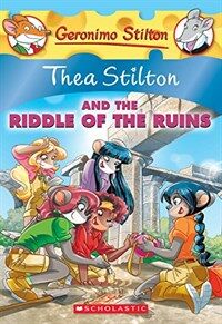 Thea Stilton and the Riddle of the Ruins: A Geronimo Stilton Adventure (Paperback)