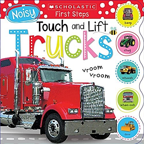 Noisy Touch and Lift Trucks: Scholastic Early Learners (Touch and Lift) (Hardcover)