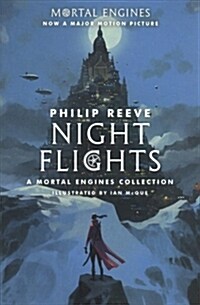 Night Flights: A Mortal Engines Collection (Paperback)