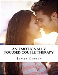 An Emotionally Focused Couple Therapy (Paperback)
