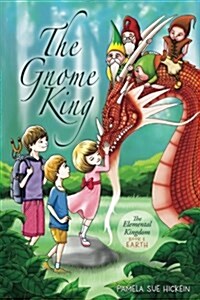 The Gnome King: The Elemental Kingdom, Book 1 (Paperback)
