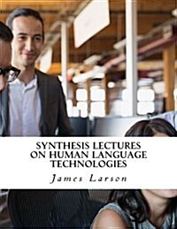 Synthesis Lectures on Human Language Technologies (Paperback)