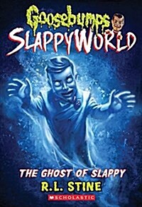 The Ghost of Slappy (Goosebumps Slappyworld #6): Volume 6 (Paperback)