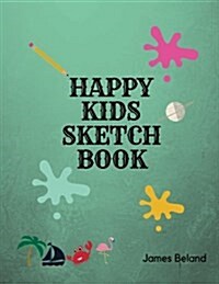 Happy Kids: Sketch Book (Paperback)