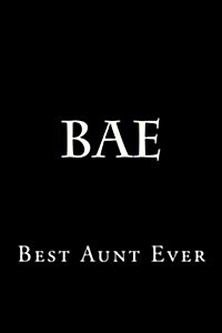 Bae Best Aunt Ever: Blank Lined Journal (Paperback)