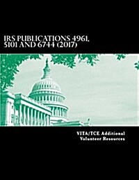 Vita/Tce Additional Volunteer Resources: IRS Publications 4961, 5101 and 6744 (Paperback)
